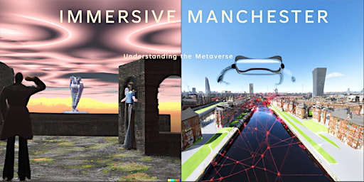 Immersive Manchester: Understanding the Metaverse