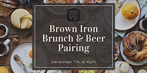 Brown Iron Brunch & Beer Pairing