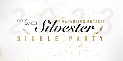 Mannheims größte Silvester Single Party