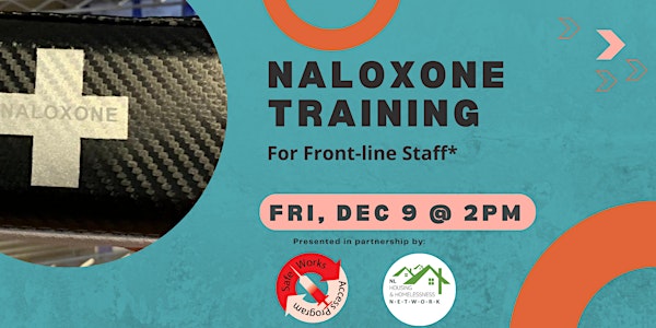 Naloxone Training for Front Line Staff*