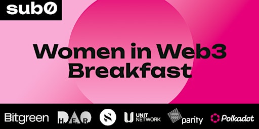 Women in Web3 Breakfast @ Polkadot Sub0 Conference