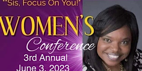 "Sis, Focus on You" 3rd Annual Women's Conference