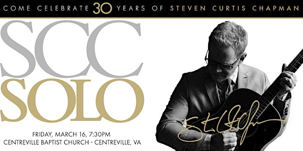 Steven Curtis Chapman - SOLO | Centreville, VA