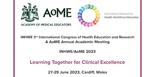 AoME INHWE 2023: Learning Together for Clinical Excellence, 27-29 June 2023