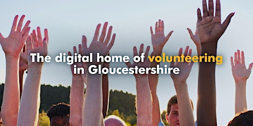 Go Volunteer Glos - Recruiting new volunteers