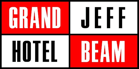 Grand Hotel & Jeff Beam