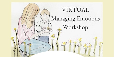 VIRTUAL WORKSHOP: Supporting Children with Managing their Emotions