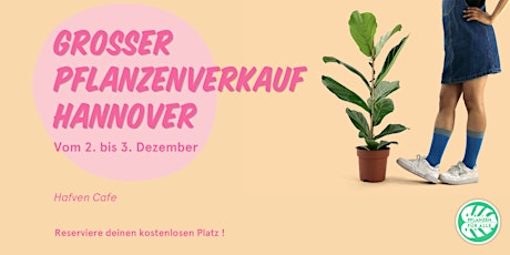 Großer Pflanzenverkauf - Hannover