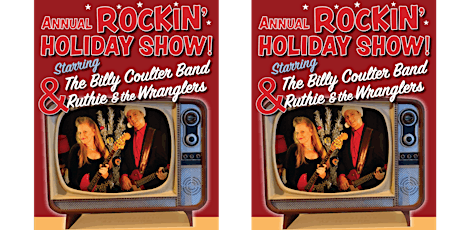 Rockin’ Holiday Show with Billy Coulter Band & Ruthie & The Wranglers