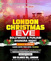 London Christmas EVE-Bollywood & Punjabi Bhangra Night