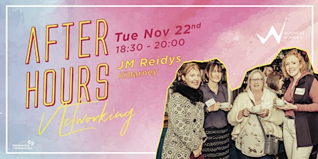 After Hours Networking - JM Reidys, Killarney - November