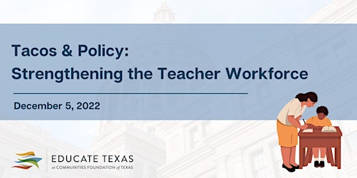 Tacos and Policy: Strengthening the Teacher Workforce