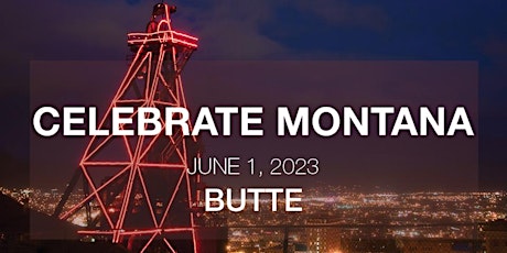 Celebrate Montana in Butte