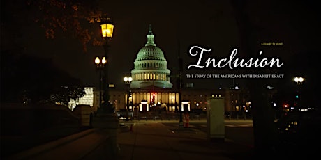 Premiere - "Inclusion: The Story of the Americans with Disabilities Act"