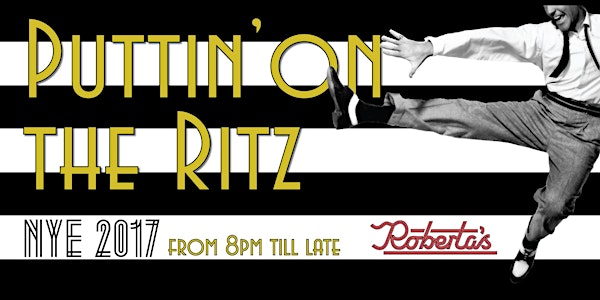 Puttin' On The Ritz at Robertas - New Years Eve 2017