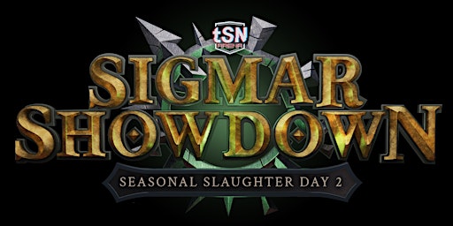 Sigmar Showdown: Seasonal Slaughter Day 2