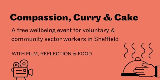 Compassion, Curry & Cake: Sheffield VCS workers' wellbeing event