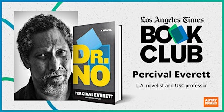 L.A. Times November Book Club: Percival Everett  discusses “Dr. No”