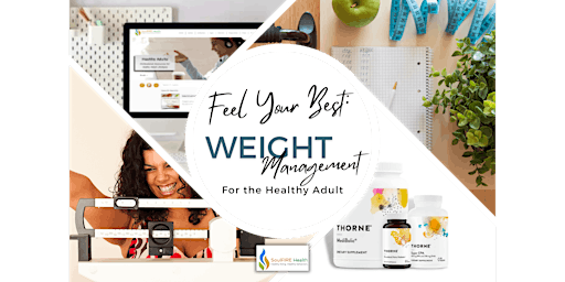 SoulFIRE Health: Feel Your Best - Weight Management for the Healthy Adult