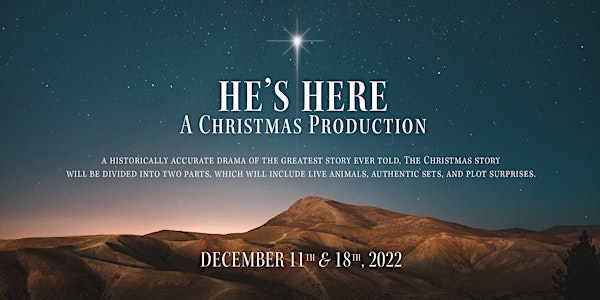 He's Here: A Christmas Production