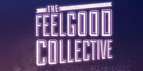 The FEELGOOD Collective 9-Year Anniversary! primary image