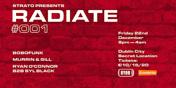 RADIATE #001: 10 Hour BYOB Warehouse Party