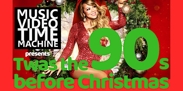 Music Video Time Machine presents Twas the 90s Before Christmas!