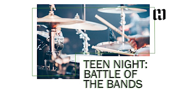 Teen Night: Battle of the Bands