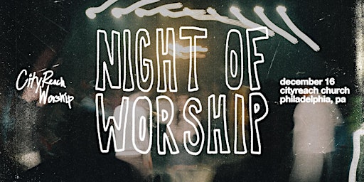 Night of Worship with CityReach Worship