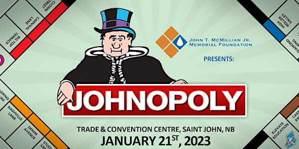 JOHNOPOLY - 2023 John T. McMillan Jr Memorial Foundation January Fundraiser