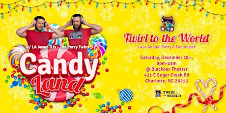 CANDYLAND: 14th Annual Twirl to the World - Holiday Celebration of GIVING