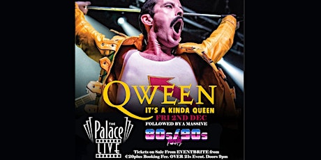 Qween Live @ The Palace: Followed by 80s/ 90s Disco