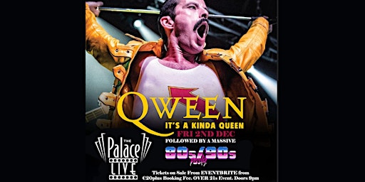 Qween Live @ The Palace: Followed by 80s/ 90s Disco