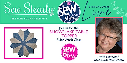 The Sew Show:  Snowflake Table Topper - Ruler Work with Donelle McAdams