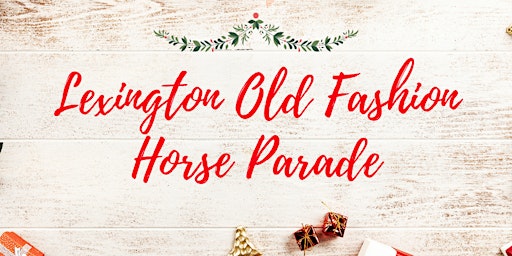 2022  Lexington Old Fashion Horse Parade