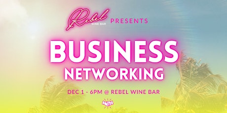 Free Business Networking Mixer at Rebel Wine Bar