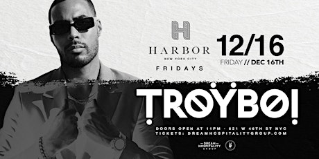 Harbor Presents: TroyBoi