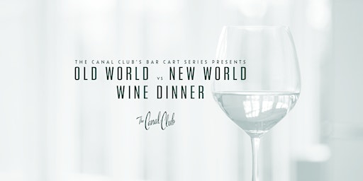 Old World vs New World Wine Dinner
