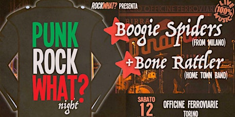 Immagine principale di PUNK.ROCK.WHAT? ☆ the rock night: Boogie Spiders (MI) + Bone Rattler (TO) 
