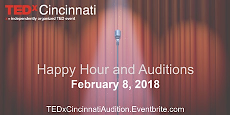 TEDxCincinnati (Auditions & Happy Hour): Come Watch and Vote For Your Favorite Speaker!  primary image