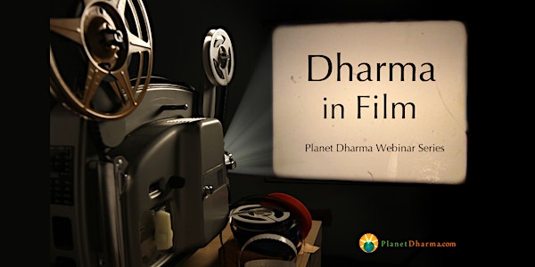 Dharma in Film: Webinar Series (Registration & Session 1)