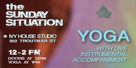 YOGA at the Sunday Situation (with live instrumental accompaniment)