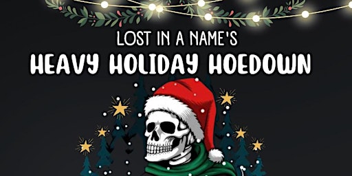 Lost In A Name's Heavy Holiday Hoedown