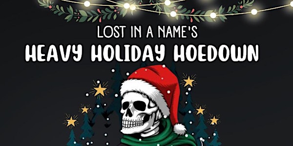 Lost In A Name's Heavy Holiday Hoedown