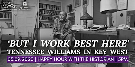 Happy Hour with the Historian | Tennessee Williams in Key West