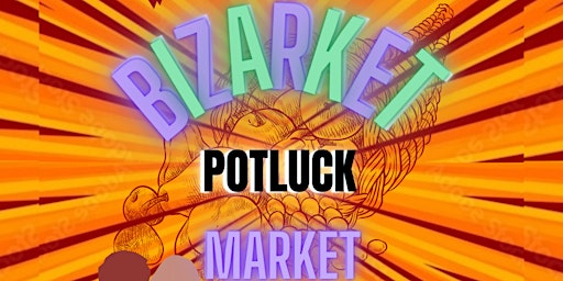 Bizarket Potluck Market
