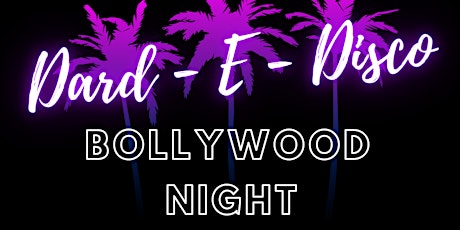 Ottawa's First Dard - E - Disco, Bollywood Night