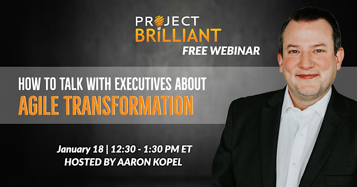 How to talk with Executives about Agile Transformation Webinar
