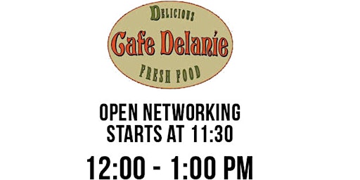 11:30 AM Monday Sabal Park Brandon Professional Networking at Cafe Delanie!