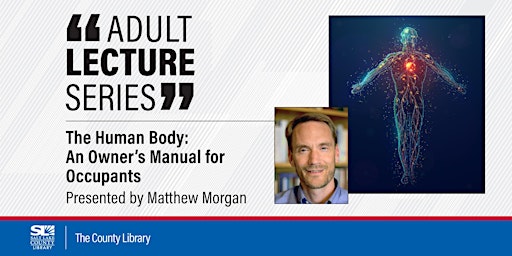 Virtual Adult Lecture: The Human Body: An Owner's Manual For Occupants